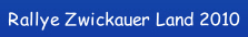 Rallye Zwickauer Land 2010.