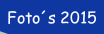 Foto´s 2015.
