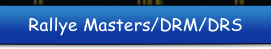 Rallye Masters/DRM/DRS.