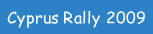 Cyprus Rally 2009.