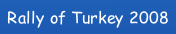 Rally of Turkey 2008.