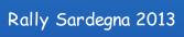 Rally Sardegna 2013.