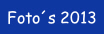 Foto´s 2013.