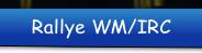 Rallye WM/IRC.