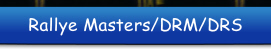 Rallye Masters/DRM/DRS.