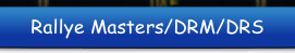 Rallye Masters/DRM/DRS.