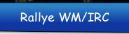 Rallye WM/IRC.