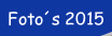 Foto´s 2015.